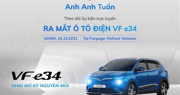 Ô tô điện VinFast VF e34 sẽ ra mắt Việt Nam vào ngày 15/10