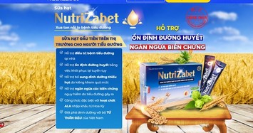 Cảnh báo không mua sữa hạt hỗ trợ tiểu đường Nutrizabet: Tổng giám đốc TAPHACO liên đới?