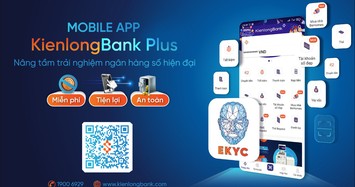 KienlongBank Plus: Hạt nhân cốt lõi trong quá trình xây dựng ngân hàng số của KienlongBank