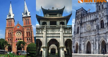 Ba nhà thờ cổ tráng lệ nhất 3 miền Bắc - Trung - Nam