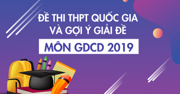 Đáp án môn GDCD kỳ thi THPT quốc gia 2019