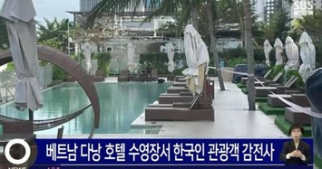 Nữ du khách Hàn Quốc tử vong tại bể bơi tại khách sạn hạng sang ở Đà Nẵng 