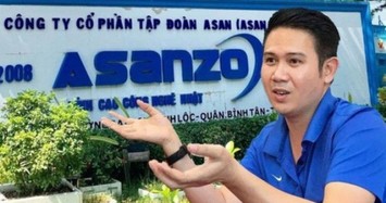 Ông Phạm Văn Tam cho Asanzo dừng mọi hoạt động sản xuất kinh doanh