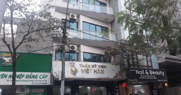 Thêm ca hút mỡ tử vong tại thẩm mỹ viện Việt Hàn 