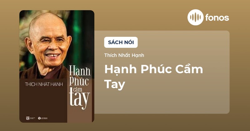 Thien Su Thich Nhat Hanh day gi trong cuon 'Hanh phuc cam tay'?-Hinh-4
