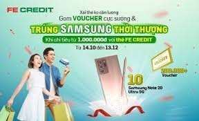 FE Credit trien khai chuong trinh 'Xai the khong can luong - Gom voucher cuc suong - Trung Samsung thoi thuong'