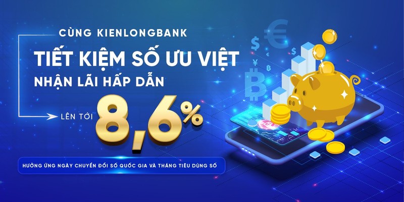 Lai suat tiet kiem KienlongBank len toi 8,6%