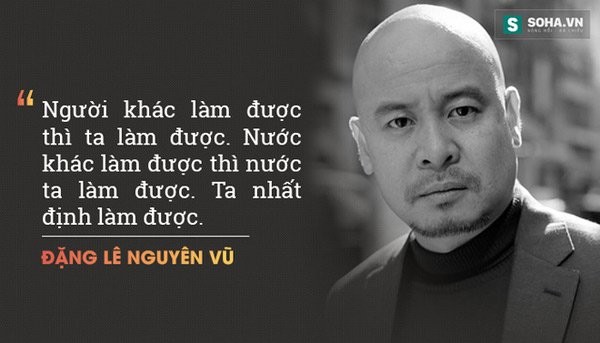 Nhin lai nhung cau noi noi tieng cua “Qua” Dang Le Nguyen Vu-Hinh-2